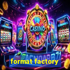 format factory